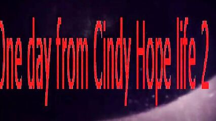 One day from Cindy Hope life 2 part1